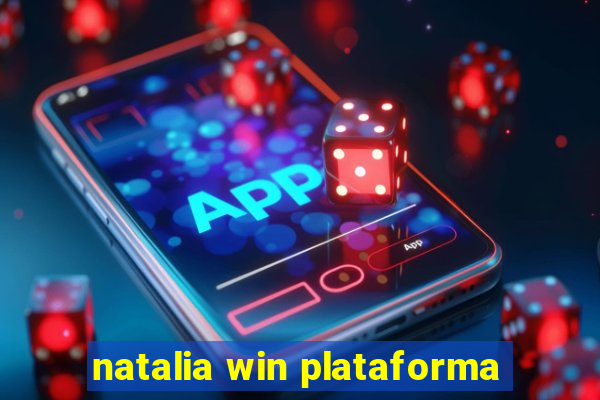 natalia win plataforma